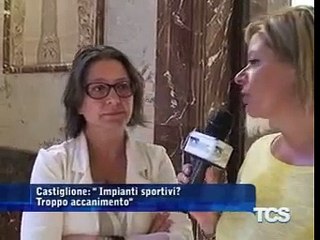 Castiglione Impianti sportivi Troppo accanimento