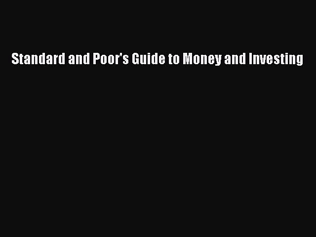 Download Standard and Poor’s Guide to Money and Investing [PDF] Online