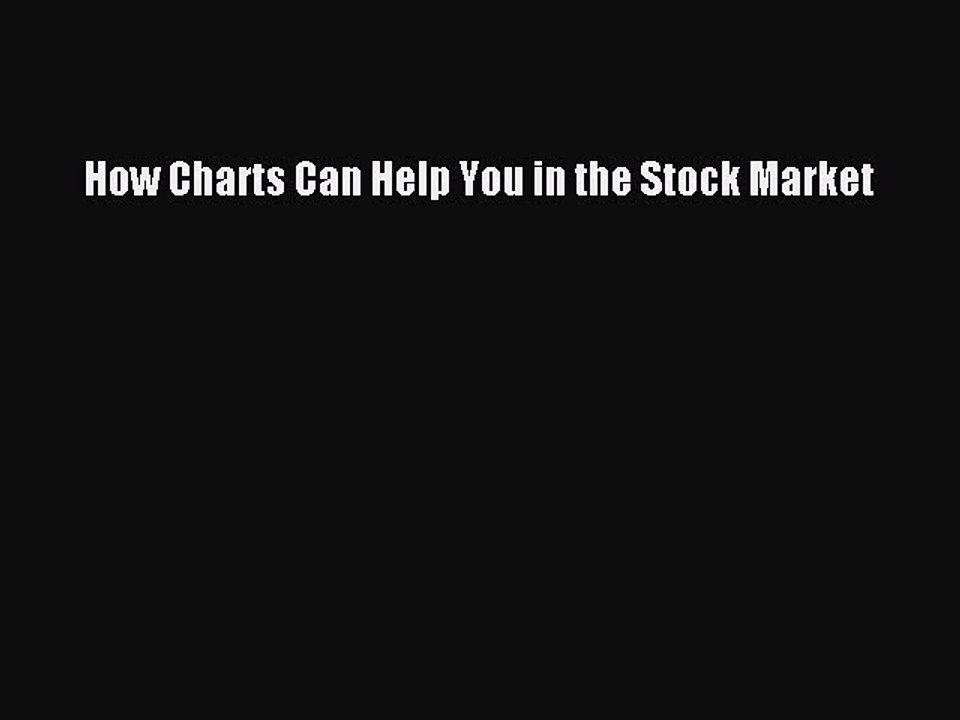 PDF How Charts Can Help You in the Stock Market [PDF] Online