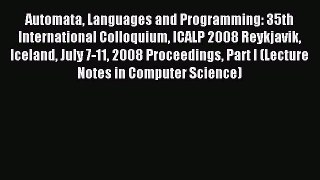 Download Automata Languages and Programming: 35th International Colloquium ICALP 2008 Reykjavik