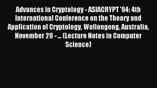 Download Advances in Cryptology - ASIACRYPT '94: 4th International Conference on the Theory