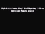 Download High-Stakes Loving [King's Bluff Wyoming 2] (Siren Publishing Menage Amour) Ebook