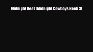 Read Midnight Heat (Midnight Cowboys Book 3) Ebook Free