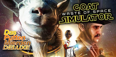 Goat Simulator Waste of Space | Das Putten Mierden Deluxe