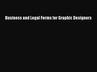 Download Business and Legal Forms for Graphic Designers [Read] Online