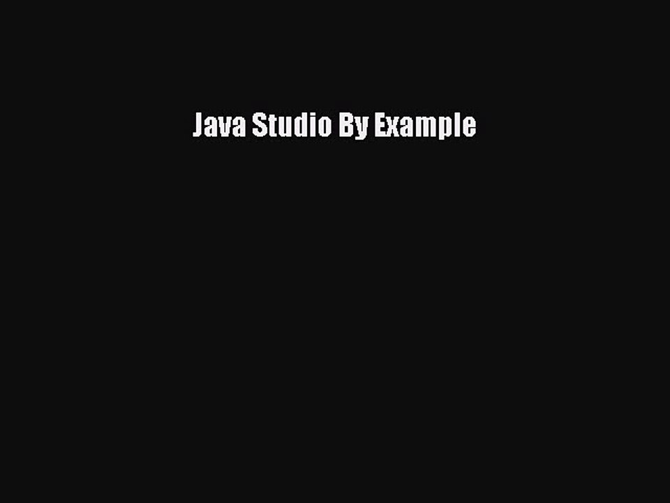 Read Java Studio By Example Ebook Free
