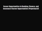 Popular book Career Opportunities in Banking Finance and Insurance (Career Opportunities (Paperback))