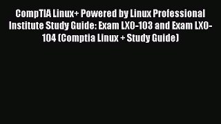 Read CompTIA Linux+ Powered by Linux Professional Institute Study Guide: Exam LX0-103 and Exam