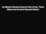 Download Las Mejores Recetas Caseras Paso a Paso - Pasta (Made from Scratch) (Spanish Edition)