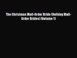 Read The Christmas Mail-Order Bride (Holiday Mail-Order Brides) (Volume 1) PDF Online