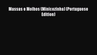 Read Massas e Molhos (Minicozinha) (Portuguese Edition) Ebook Free