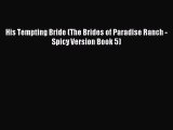 Read His Tempting Bride (The Brides of Paradise Ranch - Spicy Version Book 5) Ebook Free
