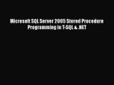 Read Microsoft SQL Server 2005 Stored Procedure Programming in T-SQL & .NET Ebook Free