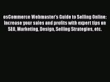 Download osCommerce Webmaster's Guide to Selling Online: Increase your sales and profits with