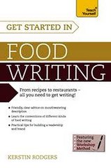 Get Started in Food Writing Teach Yourself Kerstin Rodgers Ebook EPUB PDF
