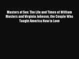 READ book  Masters of Sex: The Life and Times of William Masters and Virginia Johnson the