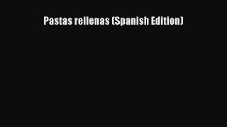 Read Pastas rellenas (Spanish Edition) Ebook Free