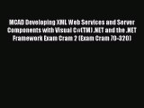 Download MCAD Developing XML Web Services and Server Components with Visual C#(TM) .NET and