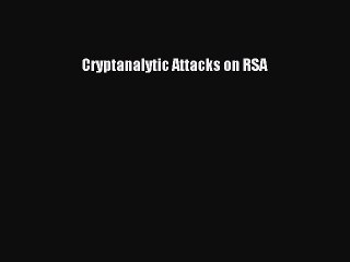 Cryptanalytic Attacks on RSA - PDF Download