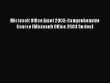 Read Microsoft Office Excel 2003: Comprehensive Course (Microsoft Office 2003 Series) Ebook