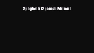 Download Spaghetti (Spanish Edition) PDF Free