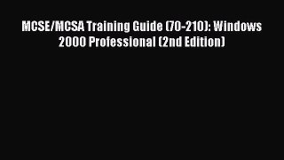 Read MCSE/MCSA Training Guide (70-210): Windows 2000 Professional (2nd Edition) Ebook Free