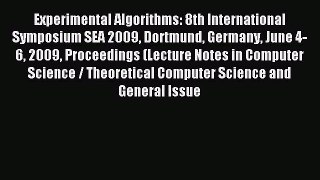 Read Experimental Algorithms: 8th International Symposium SEA 2009 Dortmund Germany June 4-6
