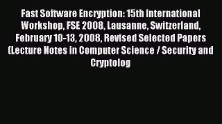 Download Fast Software Encryption: 15th International Workshop FSE 2008 Lausanne Switzerland