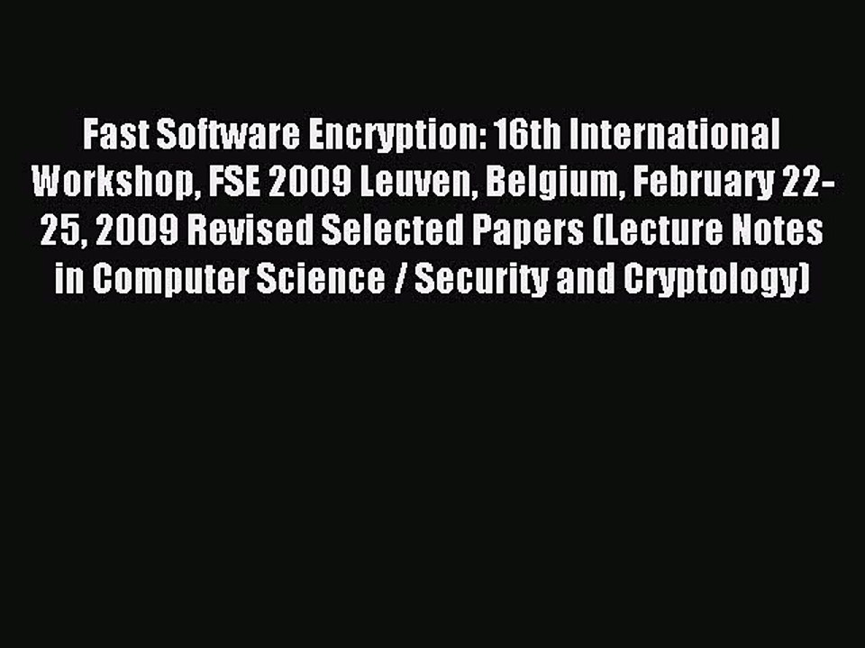 Read Fast Software Encryption: 16th International Workshop FSE 2009 Leuven Belgium February
