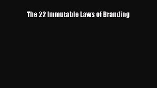 Read The 22 Immutable Laws of Branding Ebook Free