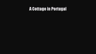 Read A Cottage in Portugal Ebook Free