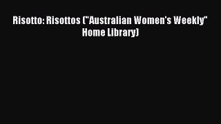 Read Risotto: Risottos (Australian Women's Weekly Home Library) Ebook Online