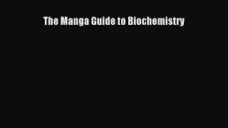 [Download] The Manga Guide to Biochemistry Read Online