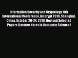 Read Information Security and Cryptology: 6th International Conference Inscrypt 2010 Shanghai