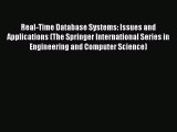 Read Real-Time Database Systems: Issues and Applications (The Springer International Series