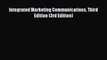 Read Integrated Marketing Communications Third Edition (3rd Edition) Ebook Free