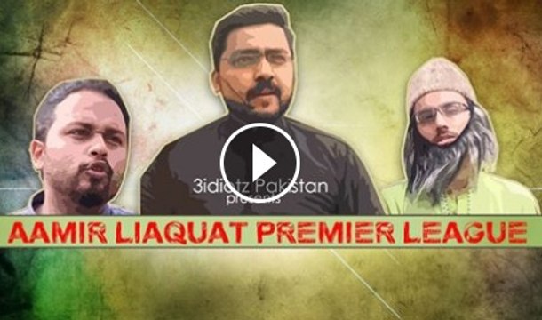 Aamir Liaquat Premier League - Funny Parody of Amir Liaquat by 3 Idiotz Pakistan!
