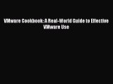 Download VMware Cookbook: A Real-World Guide to Effective VMware Use ebook textbooks