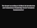 PDF The Gospel according to St Mark: An Introduction and Commentary (Cambridge Greek Testament
