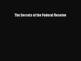 Read hereThe Secrets of the Federal Reserve