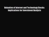 Pdf online Valuation of Internet and Technology Stocks: Implications for Investment Analysis