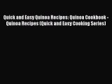 Read Quick and Easy Quinoa Recipes: Quinoa Cookbook - Quinoa Recipes (Quick and Easy Cooking