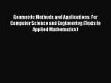 Read Geometric Methods and Applications: For Computer Science and Engineering (Texts in Applied