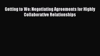 READbook Getting to We: Negotiating Agreements for Highly Collaborative Relationships FREE