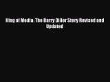 [PDF] King of Media: The Barry Diller Story Revised and Updated [Read] Full Ebook