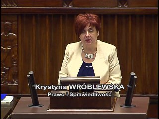 Poseł Krystyna Wróblewska - Wystąpienie z dnia 08 czerwca 2016 roku.