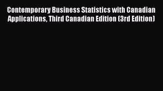 Download Contemporary Business Statistics with Canadian Applications Third Canadian Edition