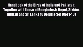 Read Books Handbook of the Birds of India and Pakistan: Together with those of Bangladesh Nepal