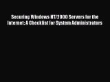 Read Securing Windows NT/2000 Servers for the Internet: A Checklist for System Administrators
