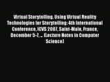 [PDF] Virtual Storytelling. Using Virtual Reality Technologies for Storytelling: 4th International